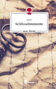 Schlüsselmomente. Life is a Story - story.one
