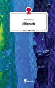 Blütezeit. Life is a Story - story.one