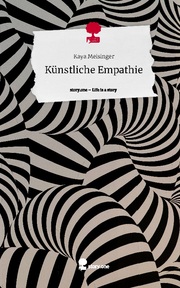 Künstliche Empathie. Life is a Story - story.one