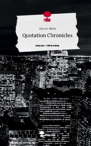Quotation Chronicles. Life is a Story - story.one