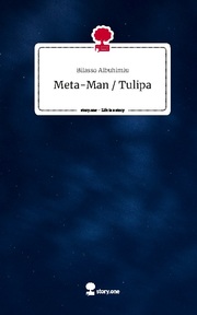 Meta-Man / Tulipa. Life is a Story - story.one