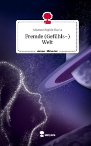 Fremde (Gefühls-) Welt. Life is a Story - story.one - Cover