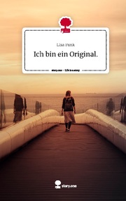 Ich bin ein Original.. Life is a Story - story.one