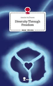 Diversity Through Freedom. Life is a Story - story.one - Cover
