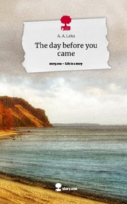 The day before you came. Life is a Story - story.one