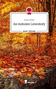 An Autumn Lovestory. Life is a Story - story.one