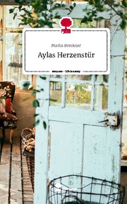Aylas Herzenstür. Life is a Story - story.one