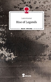 Rise of Legends. Life is a Story - story.one