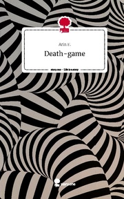 Death-game. Life is a Story - story.one