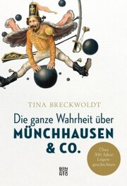 Die ganze Wahrheit über Münchhausen & Co. - Cover