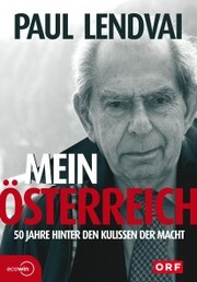 Mein Österreich. 50 Jahre hinter den Kulissen der Macht - Cover