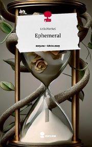 Ephemeral. Life is a Story - story.one