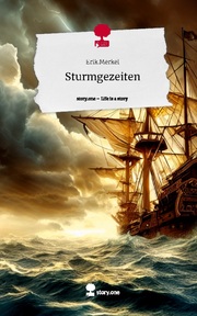 Sturmgezeiten. Life is a Story - story.one