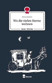 Wo die vielen Sterne wohnen. Life is a Story - story.one