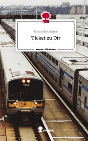 Ticket zu Dir. Life is a Story - story.one - Cover