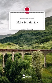 Hola Schatzi (1). Life is a Story - story.one - Cover