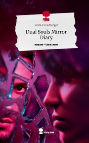 Dual Souls Mirror Diary. Life is a Story - story.one