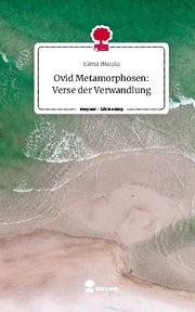 Ovid Metamorphosen: Verse der Verwandlung. Life is a Story - story.one - Cover