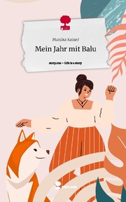 Mein Jahr mit Balu. Life is a Story - story.one