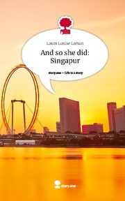 And so she did: Singapur. Life is a Story - story.one