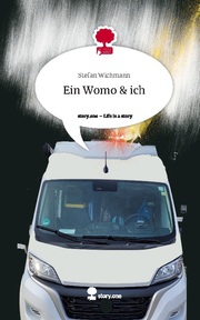 Ein Womo & ich. Life is a Story - story.one