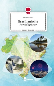 Brasilianische Streiflichter. Life is a Story - story.one
