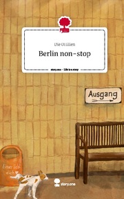 Berlin non-stop. Life is a Story - story.one