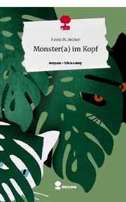 Monster(a) im Kopf. Life is a Story - story.one