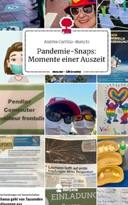 Pandemie-Snaps: Momente einer Auszeit. Life is a Story - story.one - Cover
