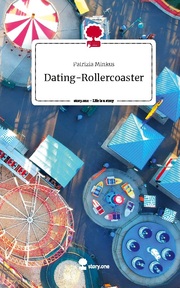 Dating-Rollercoaster. Life is a Story - story.one