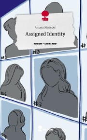 Assigned Identity. Life is a Story - story.one