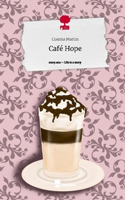 Café Hope. Life is a Story - story.one