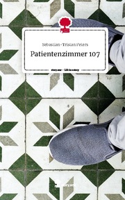Patientenzimmer 107. Life is a Story - story.one - Cover