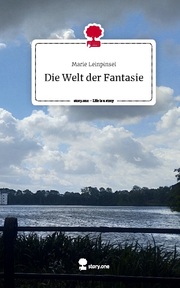 Die Welt der Fantasie. Life is a Story - story.one