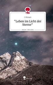 'Leben im Licht der Sterne'. Life is a Story - story.one - Cover