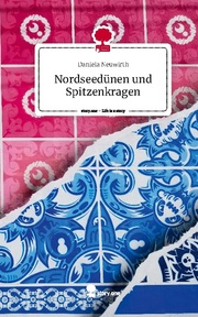 Nordseedünen und Spitzenkragen. Life is a Story - story.one