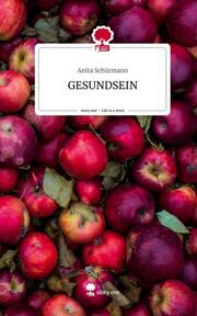GESUNDSEIN. Life is a Story - story.one - Cover