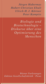Biologie und Biotechnologie - Diskurse über eine Optimierung des Menschen