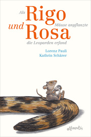 Als Rigo Mäuse anpflanzte und Rosa die Leoparden erfand - Cover