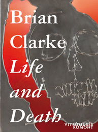 Brian Clarke - Life and Death