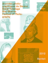 Bieler Fototage 2012.Journées photographiques de Bienne 2012.Biel/Bienne Festival of Photography 2012