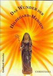 Das Wunder der Hildegard-Medizin