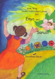 Vom Weg in ein fröhliches Leben mit Enya und Sanulli
