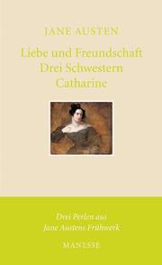 Liebe und Freundschaft/Drei Schwestern/Catharine - Cover