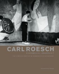 Carl Roesch: Eigenwillig - Angepasst