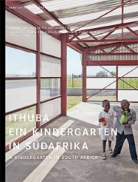 Ithuba - Ein Kindergarten in Südafrika