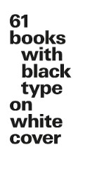 61 books with black type on white cover (Kleinformat)