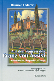Auf den Spuren des Franz von Assisi