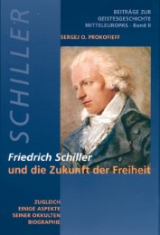 Friedrich Schiller und die Zukunft der Freiheit - Cover