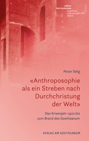 'Anthroposophie als ein Streben nach Durchchristung der Welt'